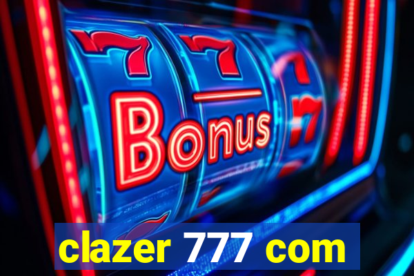 clazer 777 com